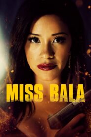 Miss Bala (2019) Sinhala Subtitle | සිංහල උපසිරැසි සමඟ