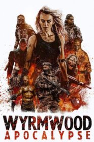 Wyrmwood: Apocalypse (2022) Sinhala Subtitle | සිංහල උපසිරැසි සමඟ