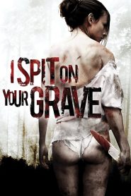 I Spit on Your Grave (2010) Sinhala Subtitles | සිංහල උපසිරැසි සමඟ