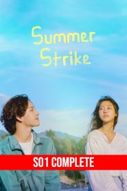 Summer Strike (2022) TV S01 Complete