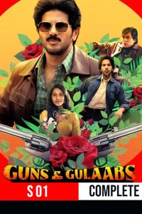 Guns & Gulaabs (2023) TV S01 Complete