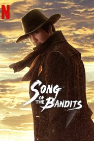 Song of the Bandits (2023) TV S01 Complete