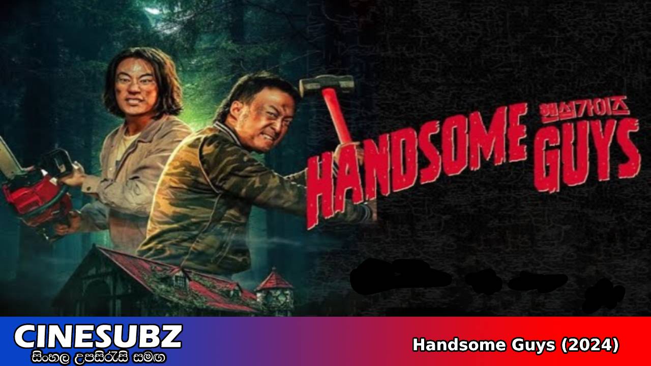 Handsome Guys (2024) Sinhala Subtitles | සිංහල උපසිරැසි සමඟ