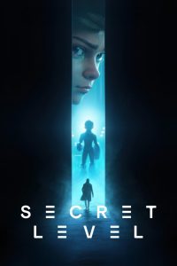 Secret Level (2024) TV Season 01 Complete