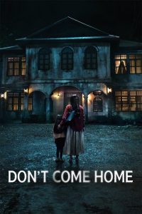 Don’t Come Home (2024) TV Series | Season 01 | Complete