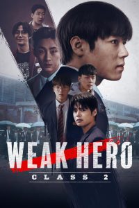 Weak Hero Class 1 (2022) TV Series S01 & S02 | EP01