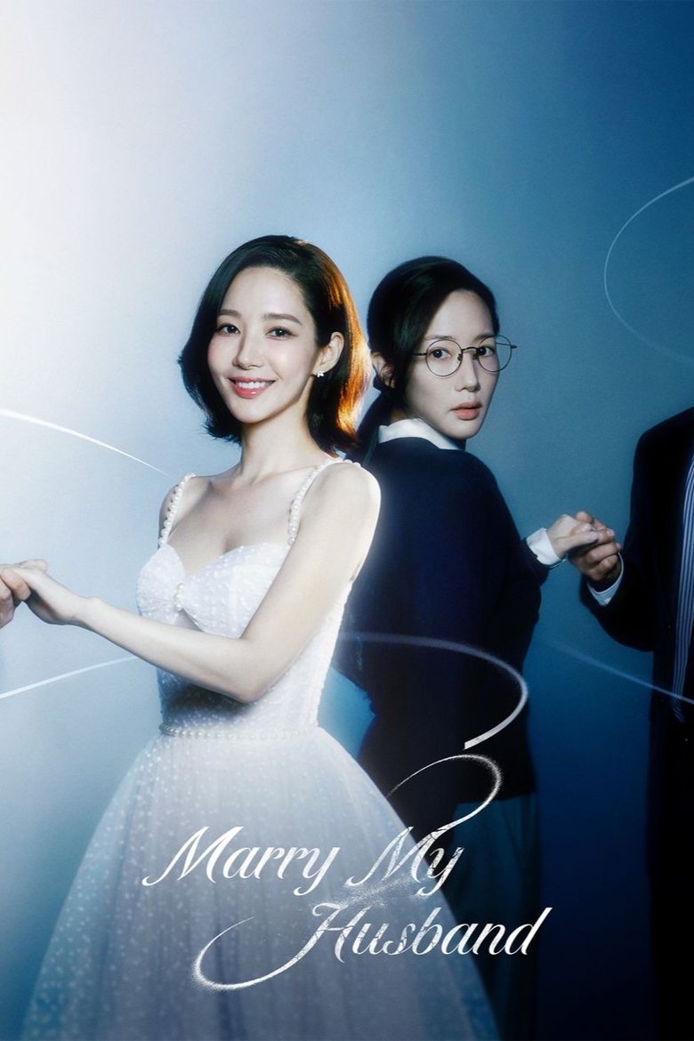 Marry My Husband (2025) TV Series | S01 | Complete