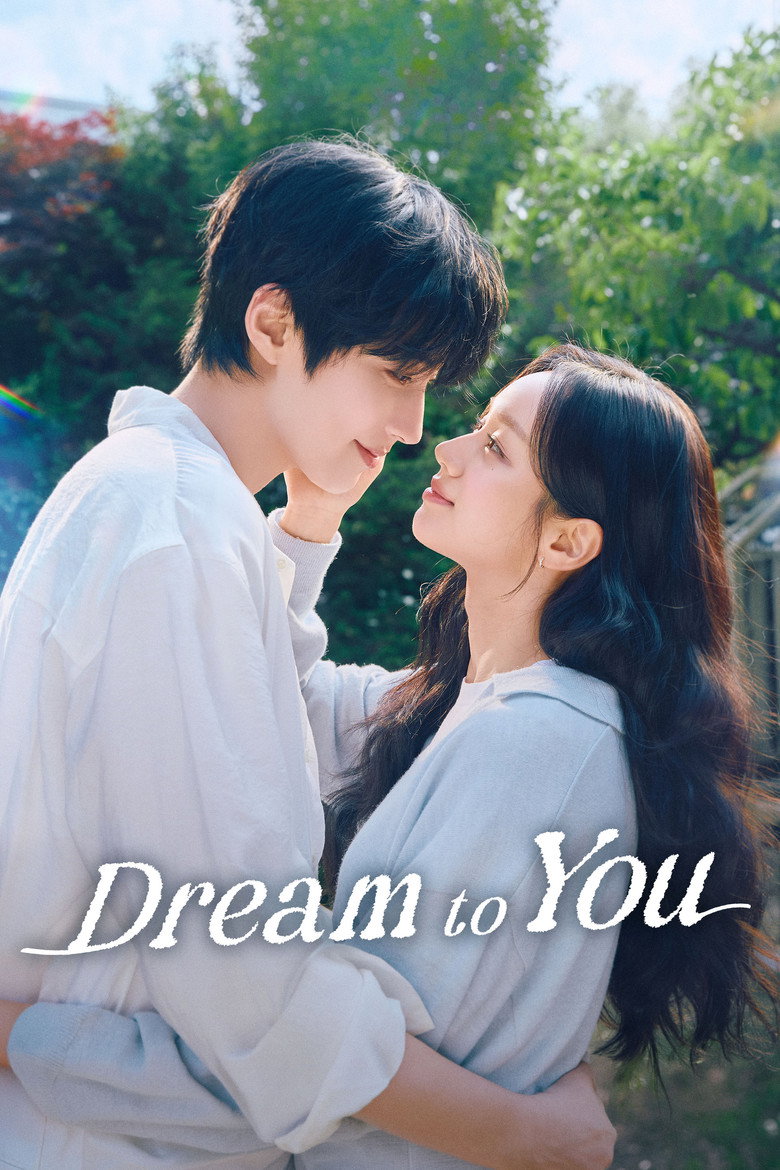 Dream to You (2026) TV Series | S01 | EP01-08 | Incomplete